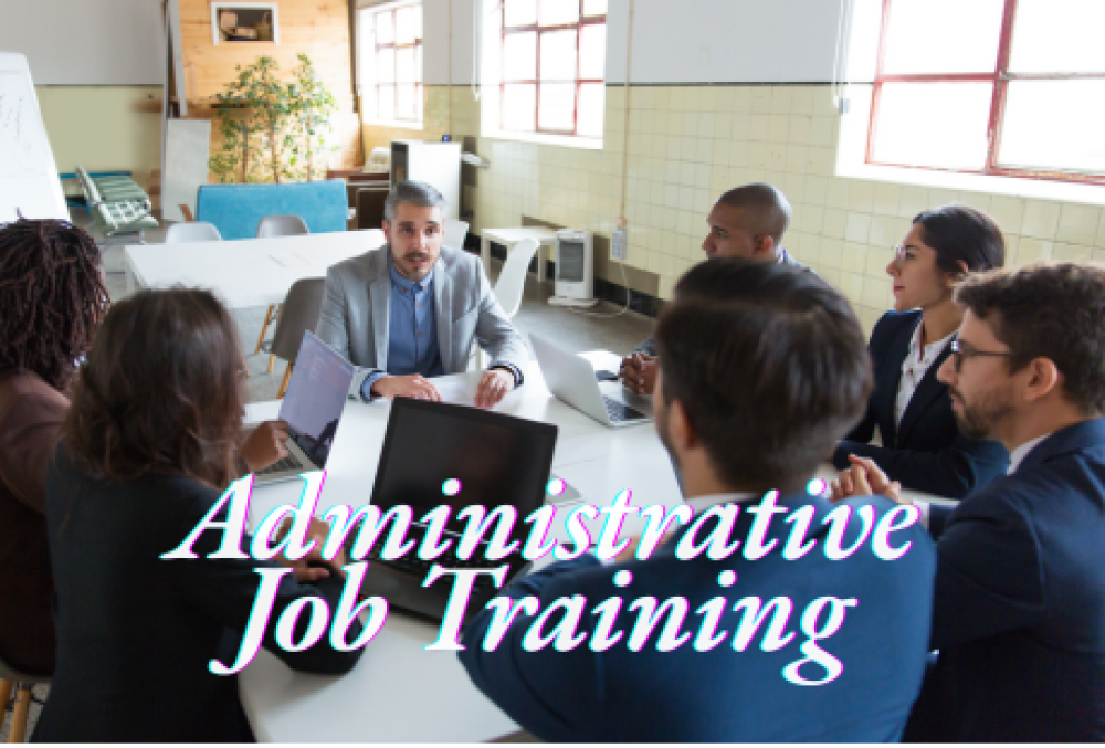Administrative job training